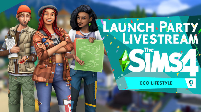 LAUNCH PARTY LIVESTREAM! The Sims 4 Eco Lifestyle