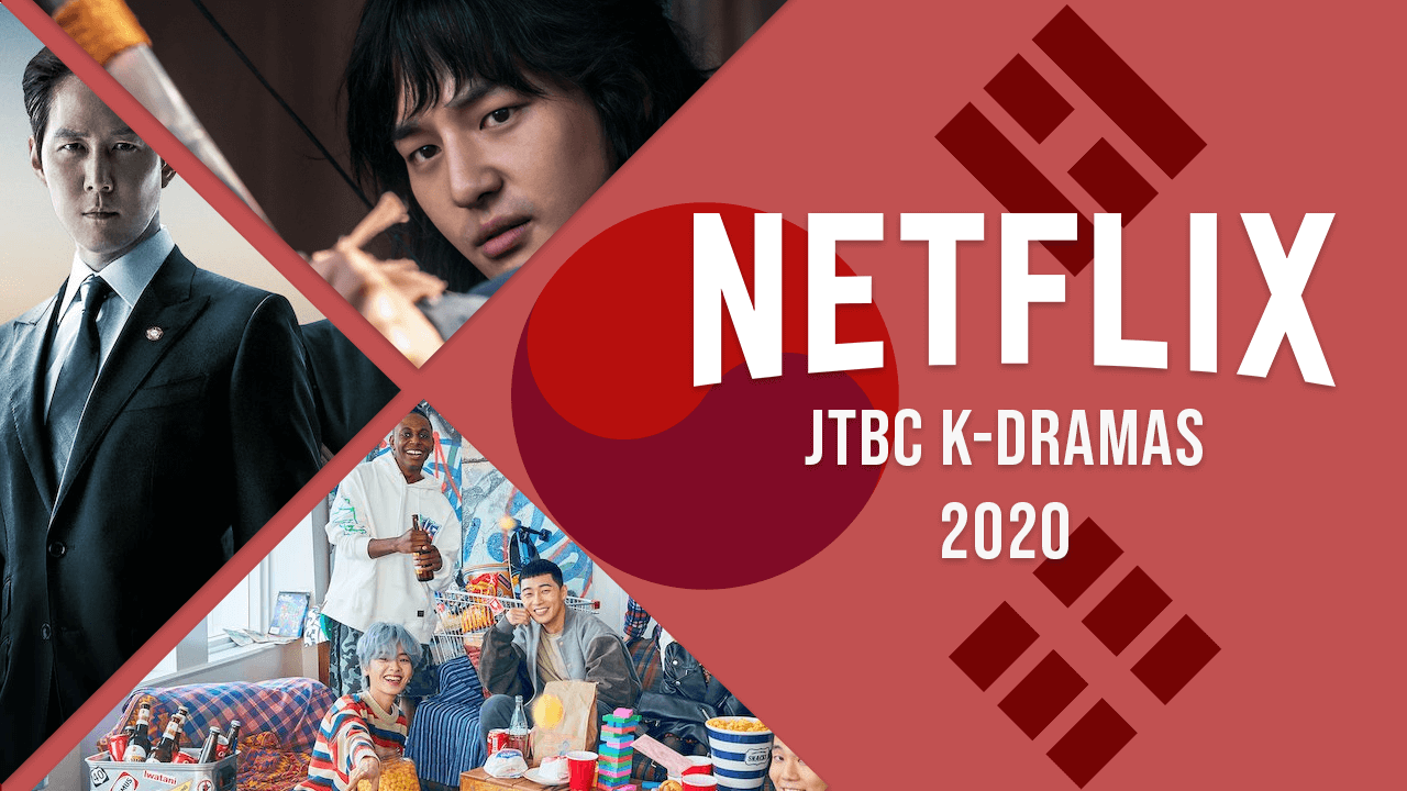 JTBC full list of jtbc k dramas on netflix in 2020
