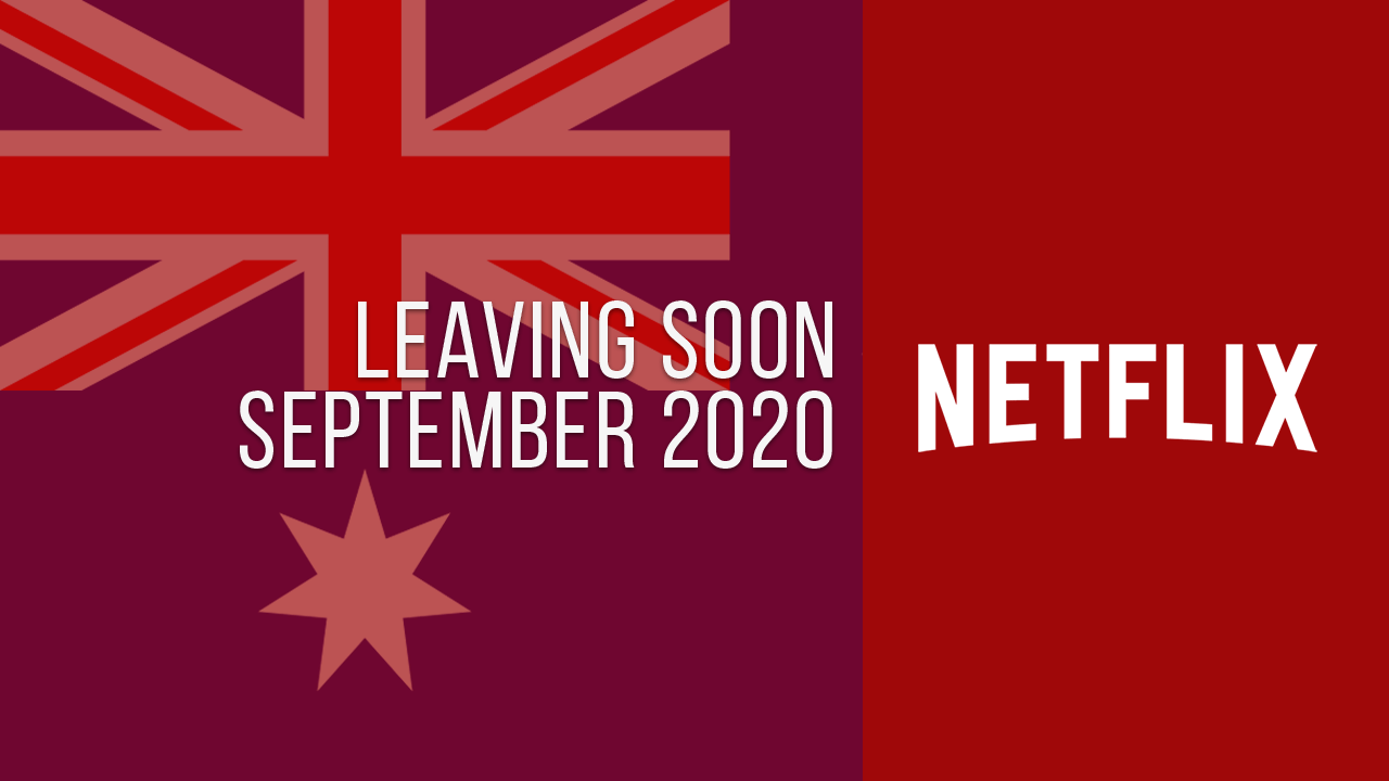 Titles Leaving Netflix Australia September 2020