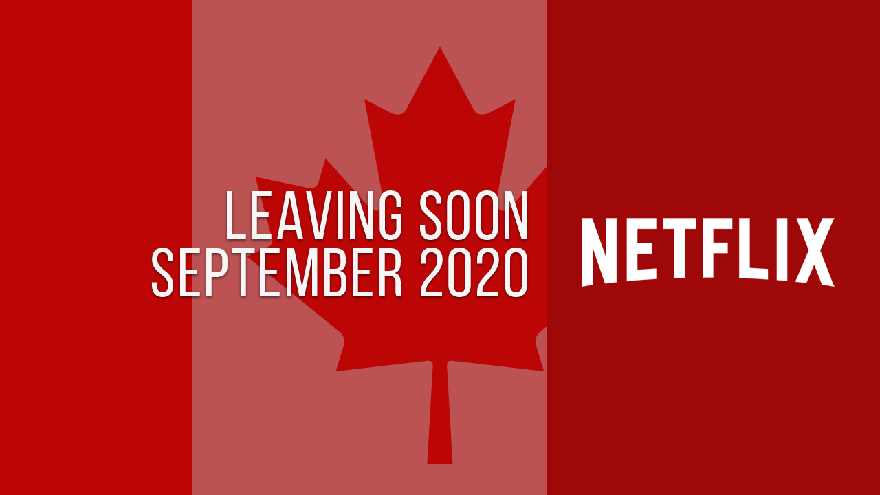 Titles Leaving Netflix Canada September 2020