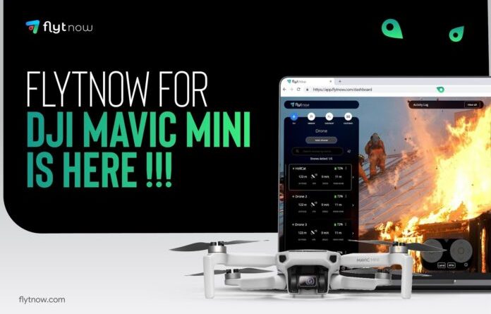 FlytNow Adds Support for DJI MAVIC MINI to Enable First Responders & Aerial Security Operations