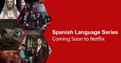 Spanish Language Netflix Original Series Coming in 2021