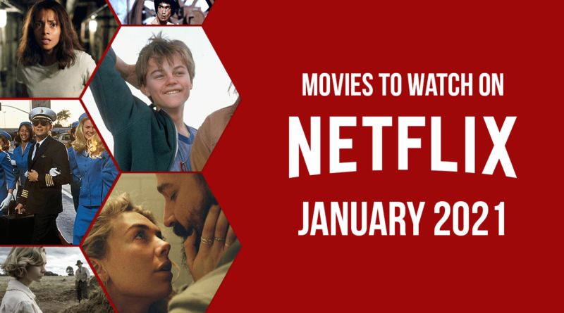 Best New Movies to Watch on Netflix in January 2021